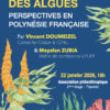 Conférence La révolution des algues, perspectives et potentiels en Polynésie française